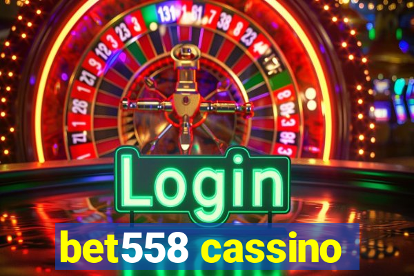 bet558 cassino